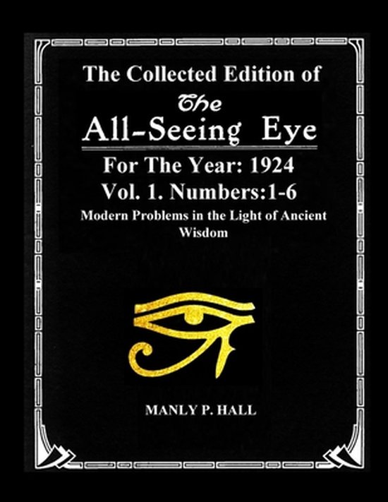 The Collected Edition of The All-Seing-Eye For The Year 1924. Vol. 1. Numbers