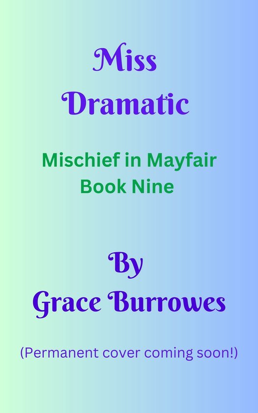 Mischief in Mayfair 9 - Miss Dramatic