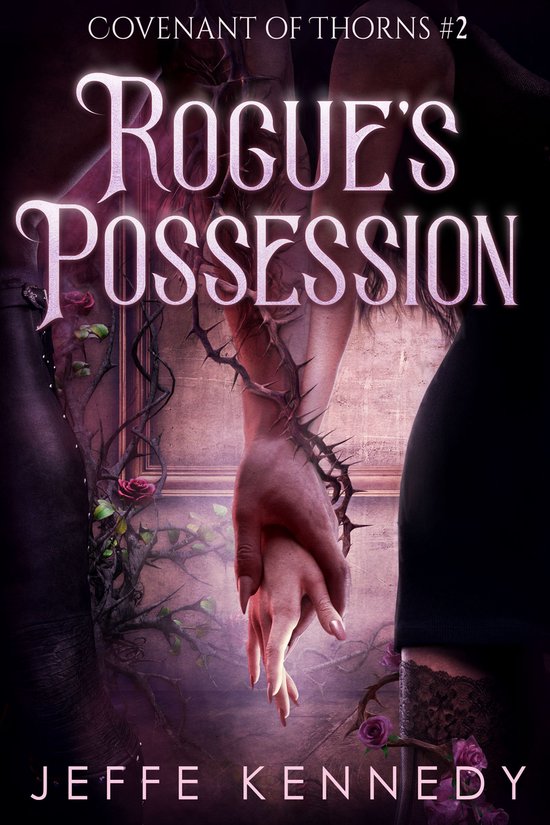 Covenant of Thorns 2 - Rogue's Possession
