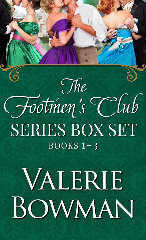 The Footmen's Club - The Footmen's Club Books 1-3: The Footman and I, Duke Looks Like a Groomsman, The Valet Who Loved Me