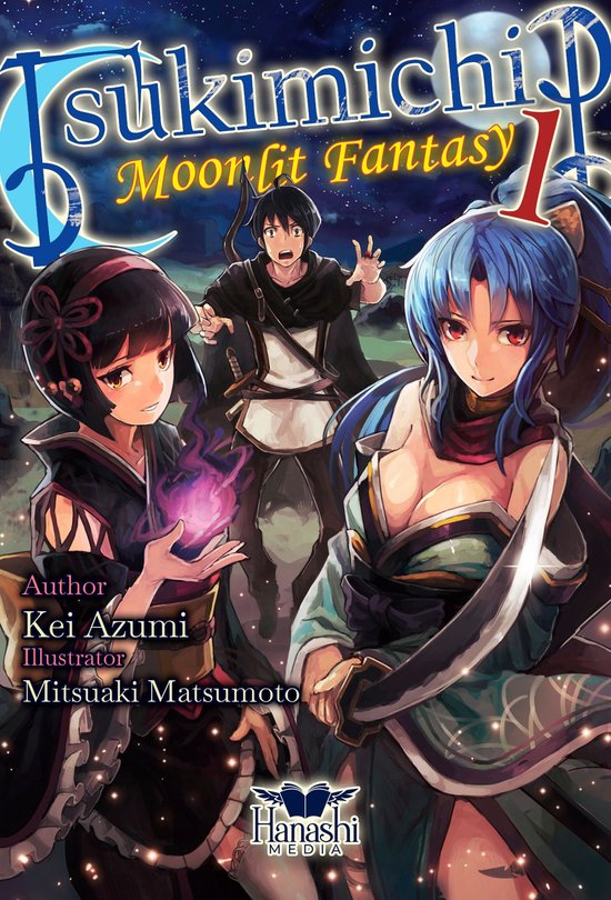 Tsukimichi: Moonlit Fantasy 1 - Tsukimichi (Light Novel), Vol. 01