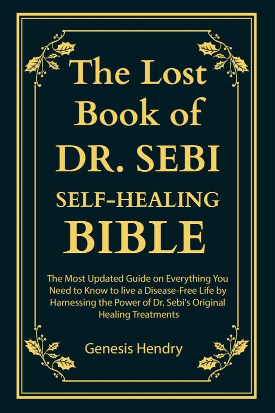 The Lost Book of Dr Sebi Self-Healing Bible