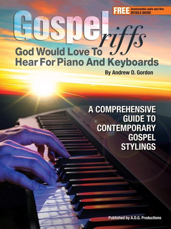 Gospel Riffs God Would Love To Hear - Gospel Riffs God Would Love To Hear for Piano/Keyboards