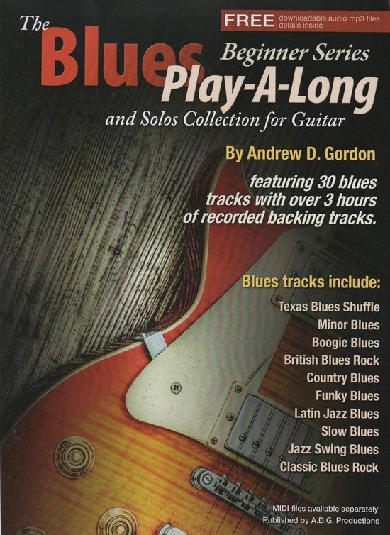 The Blues Play-A-Long and Solos Collection Beginner Series - The Blues Play-A-Long and Solos Collection for Guitar Beginner Series