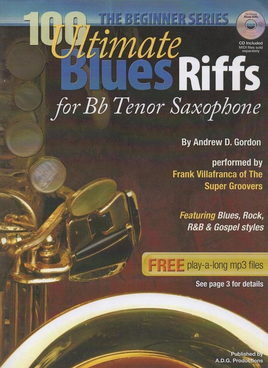 100 Ultimate Blues Riffs Beginner Series - 100 Ultimate Blues Riffs for Bb (Tenor) Saxophone Beginner Series