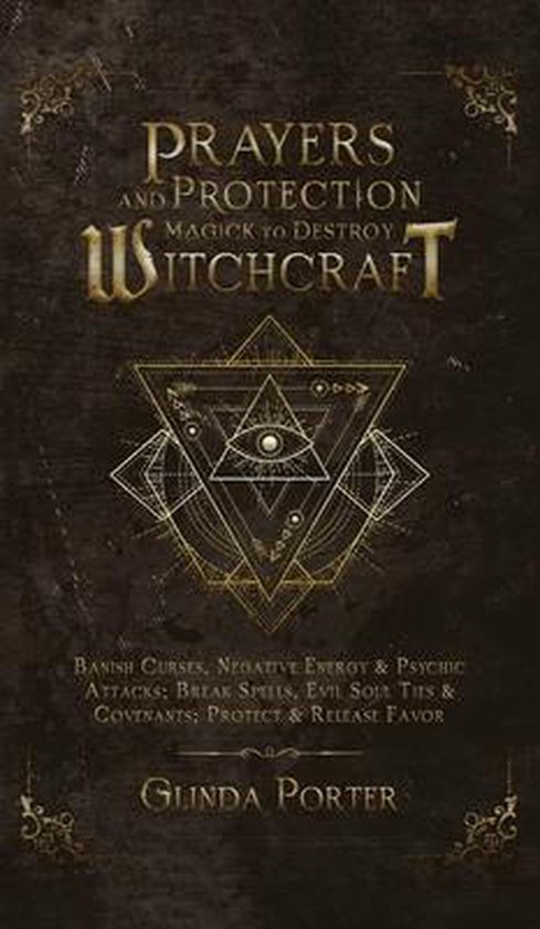 Prayers and Protection Magick to Destroy Witchcraft