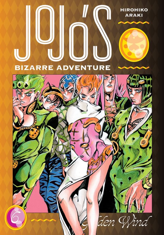 JoJo’s Bizarre Adventure 6 - JoJo’s Bizarre Adventure: Part 5--Golden Wind, Vol. 6