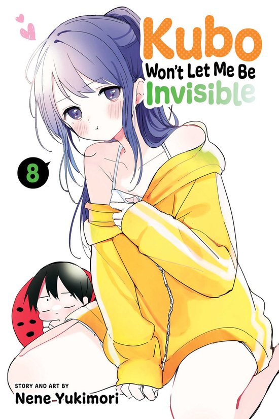 Kubo Won't Let Me Be Invisible- Kubo Won't Let Me Be Invisible, Vol. 8