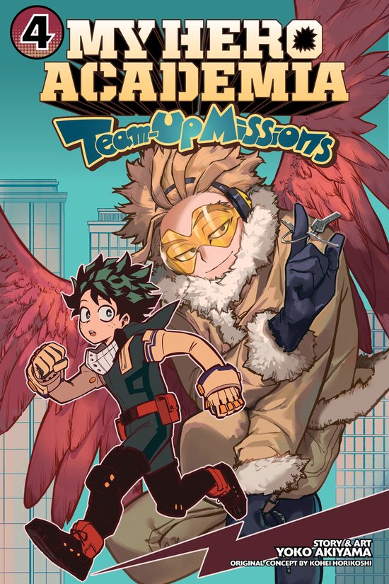 My Hero Academia: Team-Up Missions- My Hero Academia: Team-Up Missions, Vol. 4