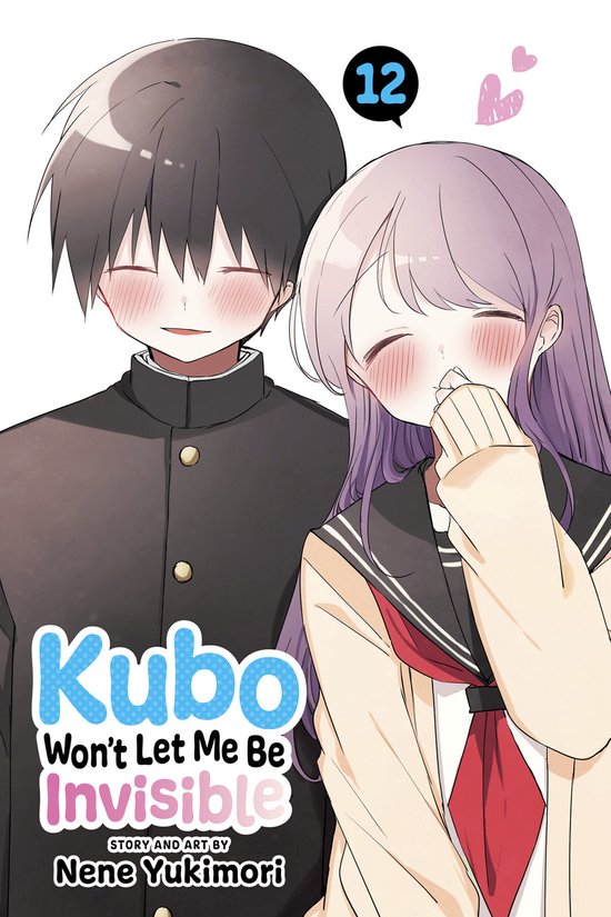 Kubo Won't Let Me Be Invisible- Kubo Won't Let Me Be Invisible, Vol. 12