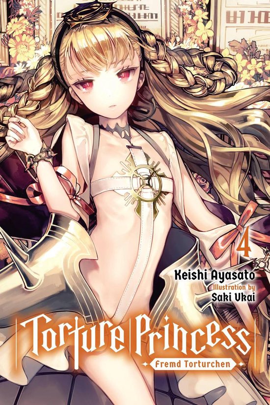 Torture Princess: Fremd Torturchen (light novel) 4 - Torture Princess: Fremd Torturchen, Vol. 4 (light novel)