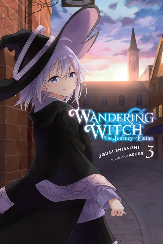 Wandering Witch: The Journey of Elaina 3 - Wandering Witch: The Journey of Elaina, Vol. 3 (light novel)