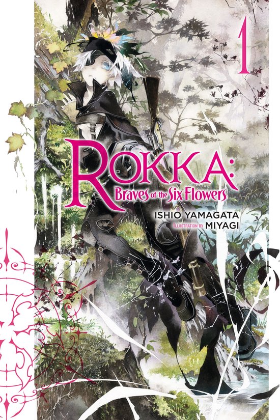 Rokka: Braves of the Six Flowers (Light Novel) 1 - Rokka: Braves of the Six Flowers, Vol. 1 (light novel)