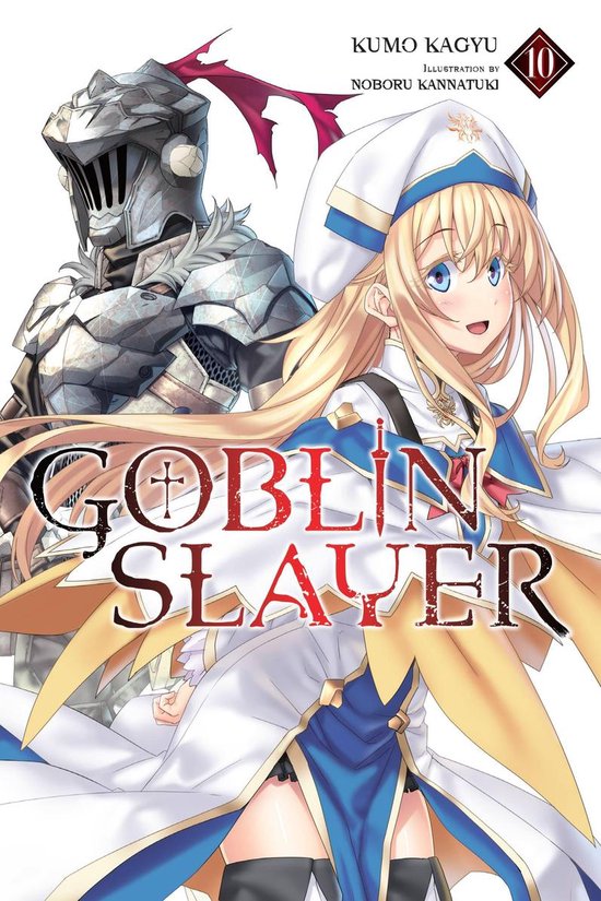 Goblin Slayer (Light Novel) 10 - Goblin Slayer, Vol. 10 (light novel)