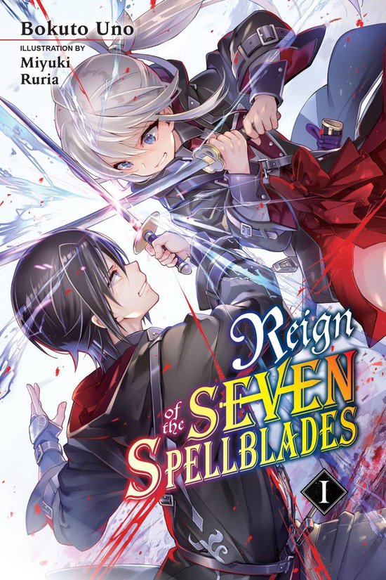 Reign of the Seven Spellblades (novel) 1 - Reign of the Seven Spellblades, Vol. 1 (light novel)