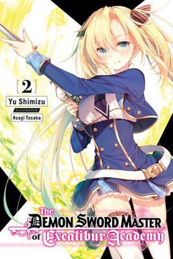 DEMON SWORD MASTER EXCALIBUR ACADEMY NOVEL SC-The Demon Sword Master of Excalibur Academy, Vol. 2 (light novel)