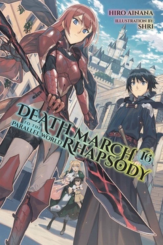 DEATH MARCH PARALLEL WORLD RHAPSODY NOVEL- Death March to the Parallel World Rhapsody, Vol. 16