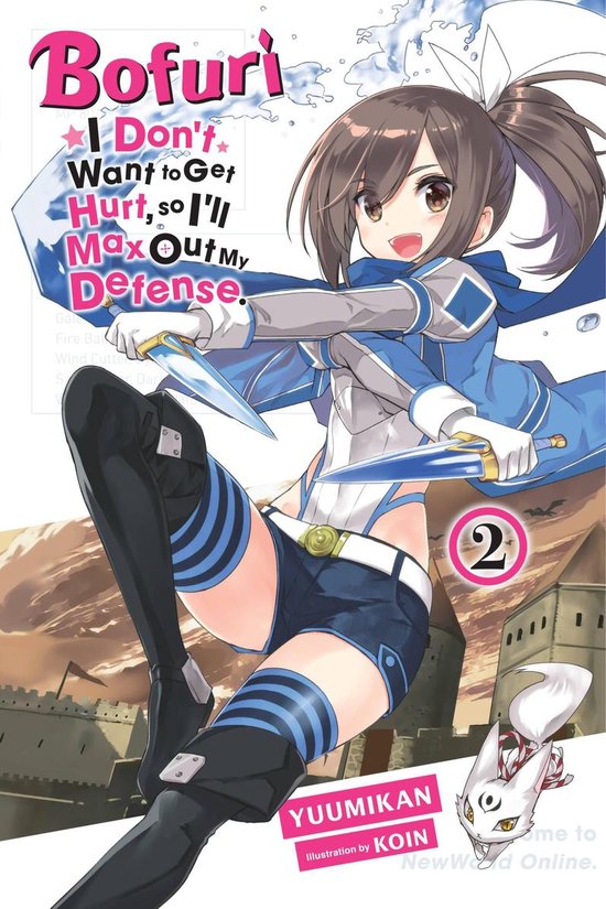 Bofuri: I Don't Want to Get Hurt, so I'll Max Out My Defense. (light novel) - Bofuri: I Don't Want to Get Hurt, so I'll Max Out My Defense., Vol. 2 (light novel)