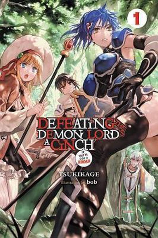 DEFEATING DEMON LORDS CINCH IF GOT RINGER NOVEL SC- Defeating the Demon Lord's a Cinch (If You've Got a Ringer) Light Novel, Vol. 1