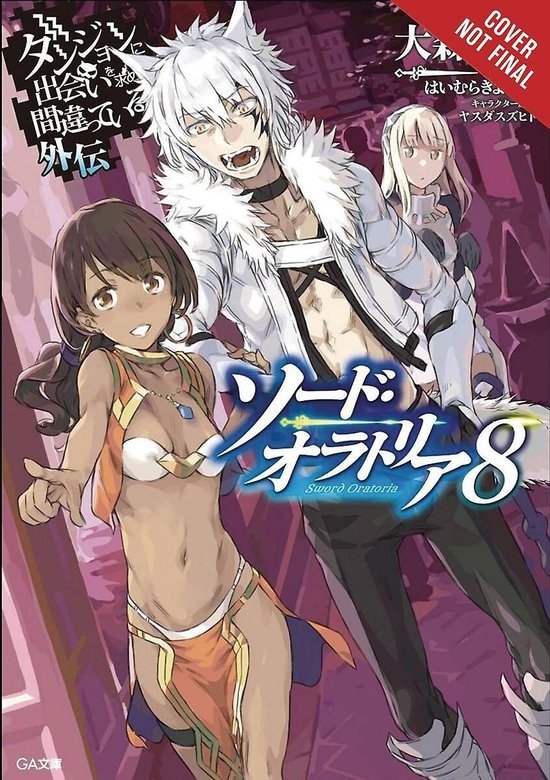 IS WRONG PICK GIRLS DUNGEON SWORD ORATORIA NOVEL SC- Is It Wrong to Try to Pick Up Girls in a Dungeon?, Sword Oratoria Vol. 8 (light novel)