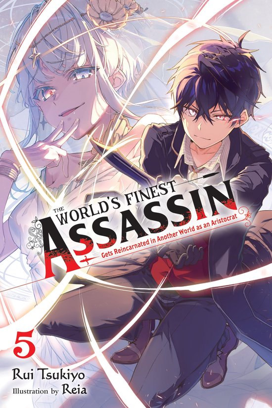 The World's Finest Assassin Gets Reincarnated in Another World as an Aristocrat (light novel) 5 - The World's Finest Assassin Gets Reincarnated in Another World as an Aristocrat, Vol. 5 (light novel)