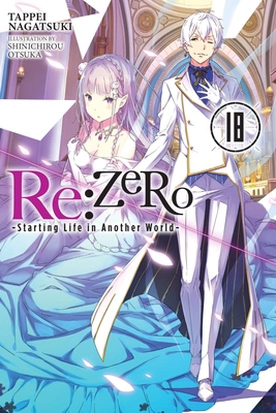 RE ZERO SLIAW LIGHT NOVEL SC- Re:ZERO -Starting Life in Another World-, Vol. 18 LN