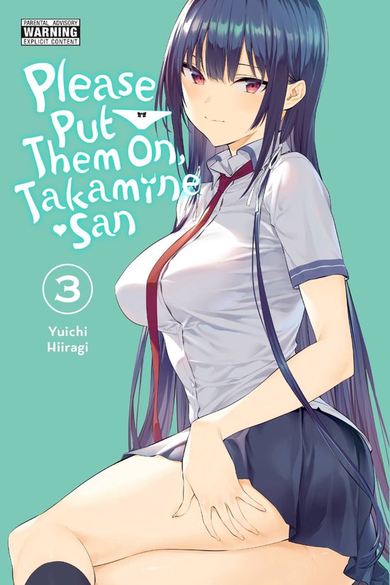 Please Put Them On, Takamine-san 3 - Please Put Them On, Takamine-san, Vol. 3