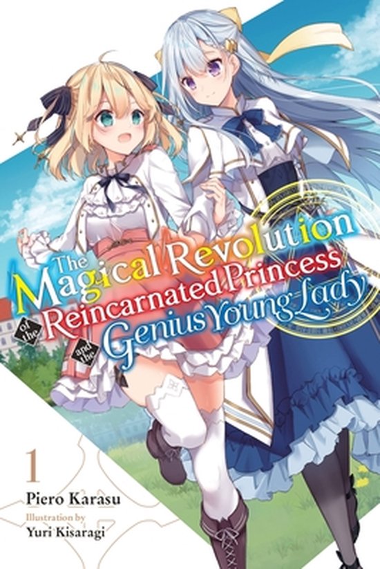 MAGICAL REVOLUTION REINCARNATED PRINCESS GENIUS NOVEL SC-The Magical Revolution of the Reincarnated Princess and the Genius Young Lady, Vol. 1 LN