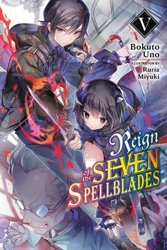 REIGN OF SEVEN SPELLBLADES LIGHT NOVEL SC- Reign of the Seven Spellblades, Vol. 5 (light novel)