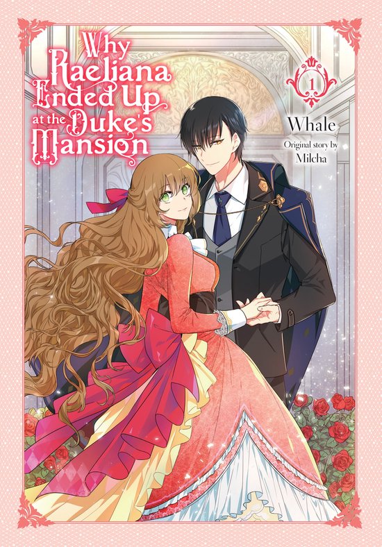 Why Raeliana Ended Up at the Duke's Mansion 1 - Why Raeliana Ended Up at the Duke's Mansion, Vol. 1