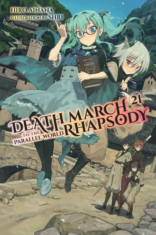 Death March to the Parallel World Rhapsody 21 - Death March to the Parallel World Rhapsody, Vol. 21 (light novel)