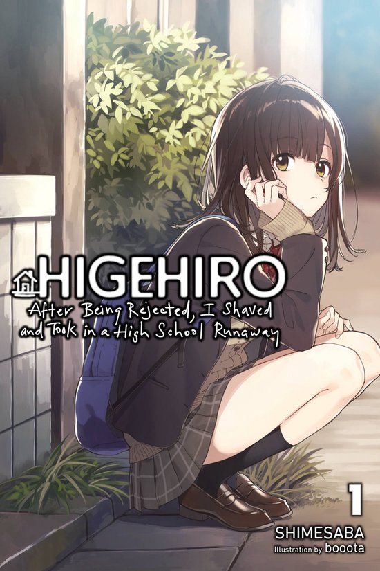 Higehiro: After Being Rejected, I Shaved and Took in a High School Runaway (light novel) - Higehiro: After Being Rejected, I Shaved and Took in a High School Runaway, Vol. 1 (light novel)