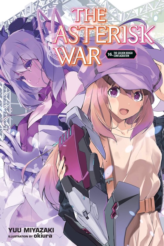 The Asterisk War 16 - The Asterisk War, Vol. 16 (light novel)