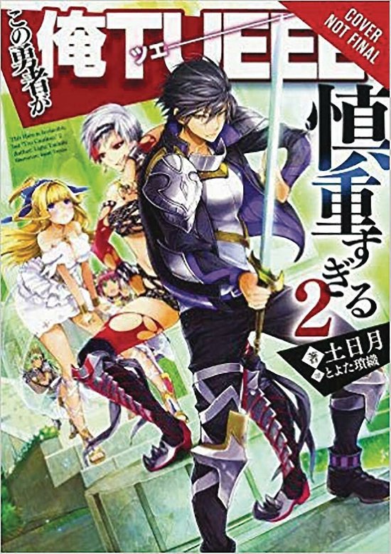 The Hero Is Overpowered but Overly Cautious, Vol. 2 (light novel)