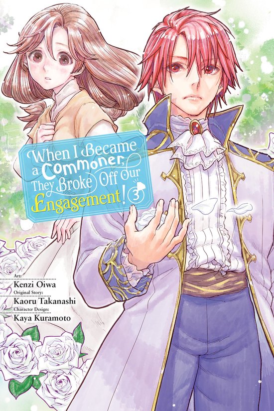 When I Became a Commoner, They Broke Off Our Engagement! 3 - When I Became a Commoner, They Broke Off Our Engagement!, Vol. 3