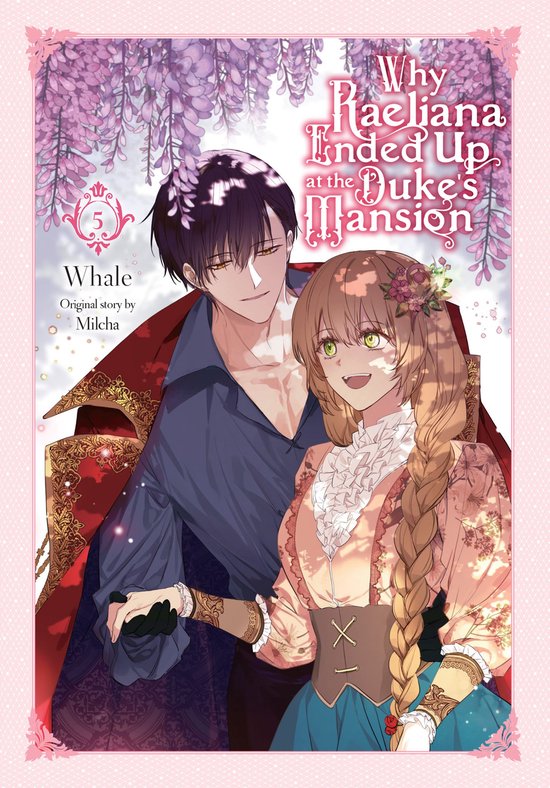 Why Raeliana Ended Up at the Duke's Mansion 5 - Why Raeliana Ended Up at the Duke's Mansion, Vol. 5