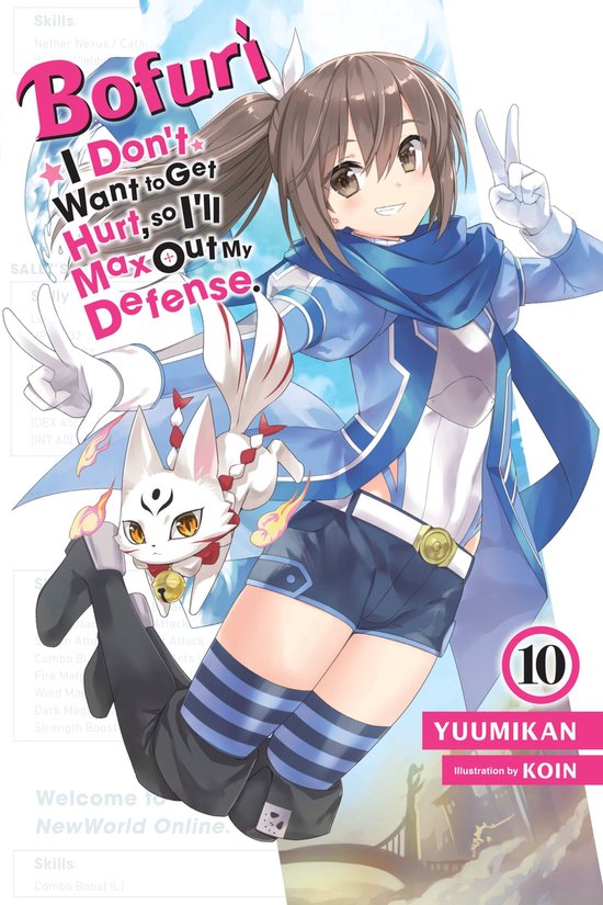 Bofuri: I Don't Want to Get Hurt, so I'll Max Out My Defense. (light novel) - Bofuri: I Don't Want to Get Hurt, so I'll Max Out My Defense., Vol. 10 (light novel)