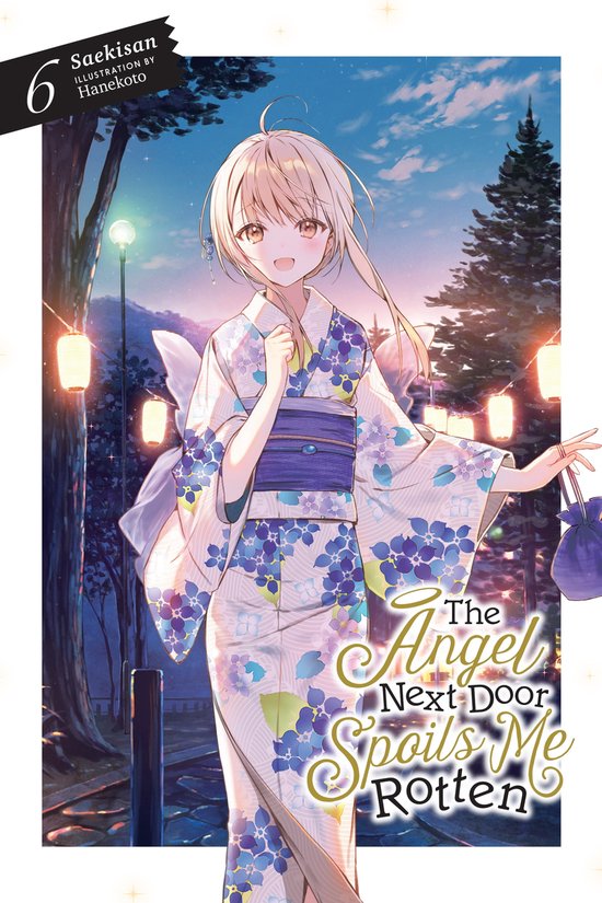 The Angel Next Door Spoils Me Rotten 6 - The Angel Next Door Spoils Me Rotten, Vol. 6 (light novel)