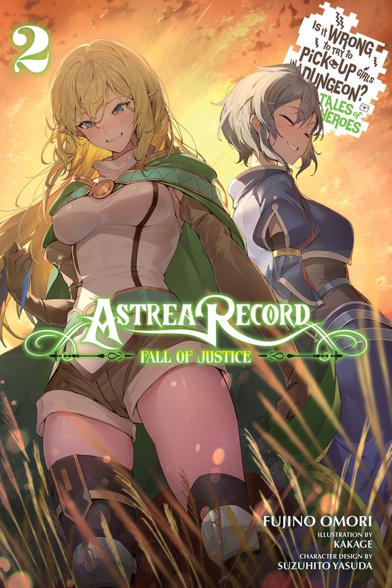 Astrea Record: Is It Wrong to Try to Pick Up Girls in a Dungeon? Tales of Heroes (light novel) 2 - Astrea Record, Vol. 2 Is It Wrong to Try to Pick Up Girls in a Dungeon? Tales of Heroes