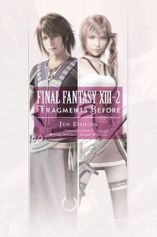 FINAL FANTASY XIII 13-2 FRAGMENTS BEFORE NOVEL SC- Final Fantasy XIII-2: Fragments Before