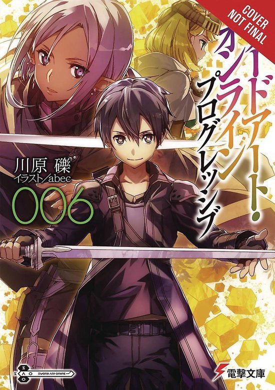 SWORD ART ONLINE NOVEL PROGRESSIVE- Sword Art Online Progressive, Vol. 6 (light novel)