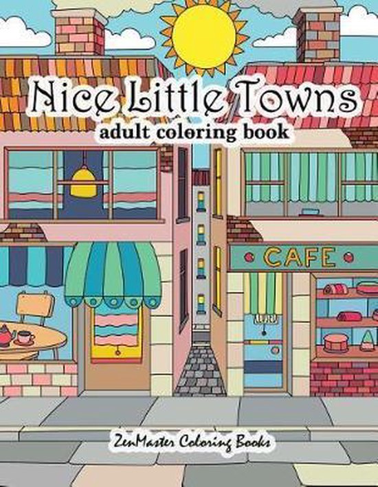 Therapeutic Coloring Books for Adults- Nice Little Towns Coloring Book for Adults