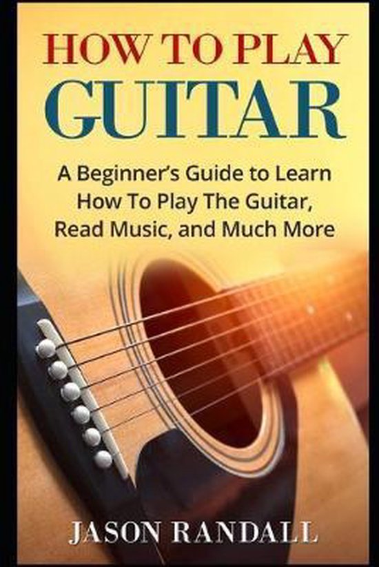 Guitars for Beginners- How To Play Guitar