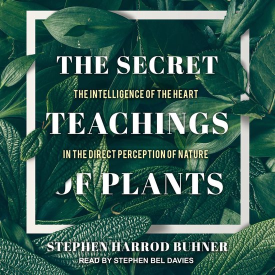 The Secret Teachings of Plants