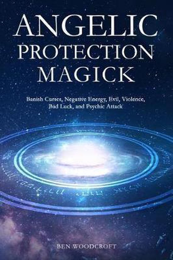 The Power of Magick- Angelic Protection Magick