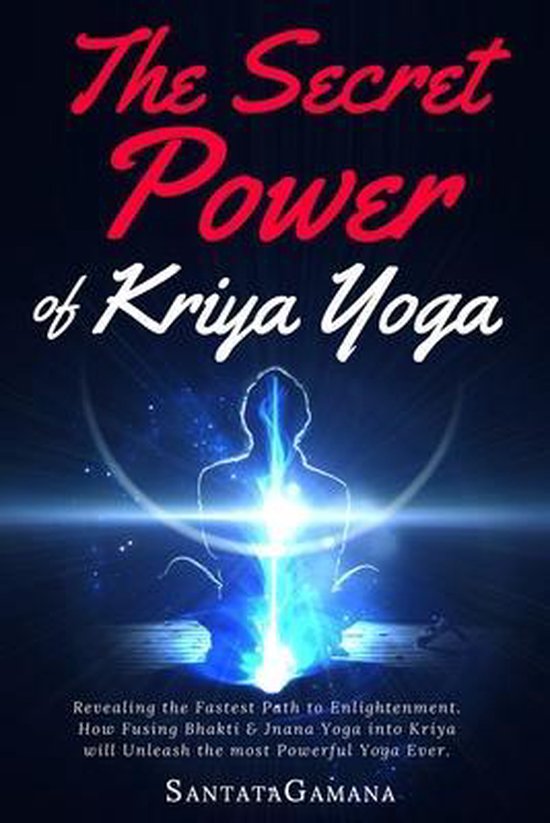 Real Yoga-The Secret Power Of Kriya Yoga