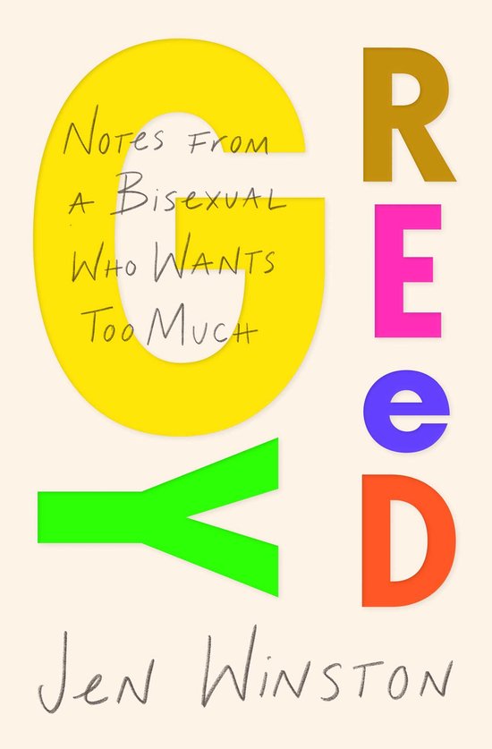 Greedy: Notes from a Bisexual Who Wants Too Much