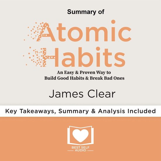 Summary of Atomic Habits by James Clear