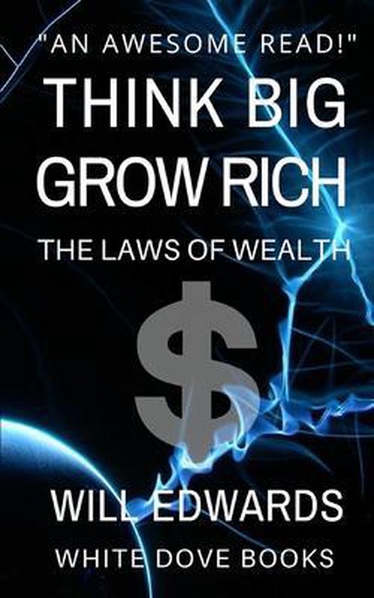 Wealth- Think Big and Grow Rich