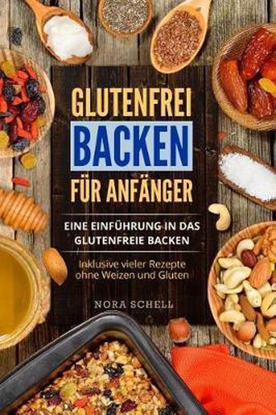 Glutenfrei Backen Fr Anfnger